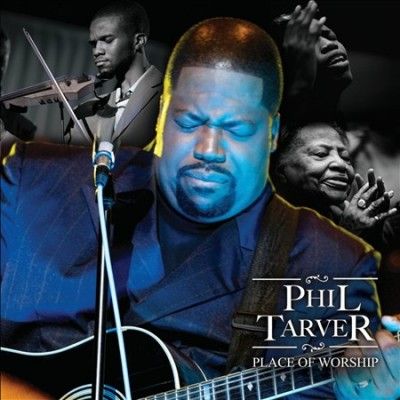 Phil Tarver - Place Of Worship (CD)
