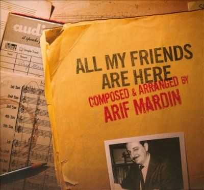 Arif Mardin - All My Friends Are Here (CD)
