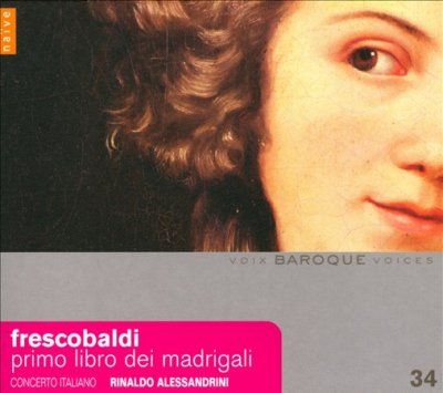 Concerto Italiano - Frescobaldi: Primo Libro Dei Madrigali (CD)