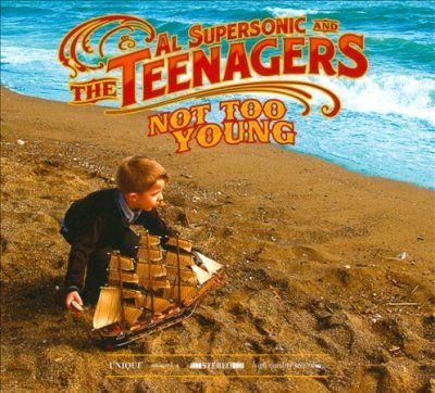 Al &amp; The Supersonic - Not Too Young (CD)