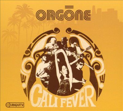 Orgone - Cali Fever (CD)