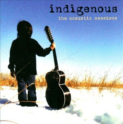 Indigenous - Acoustic Sessions (CD)