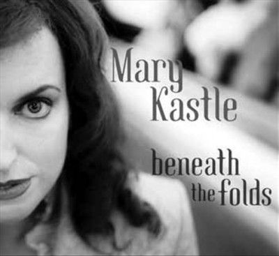 Mary Kastle - Beneath The Folds (CD)