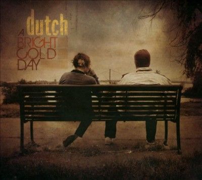 Dutch - Bright Cold Day (CD)