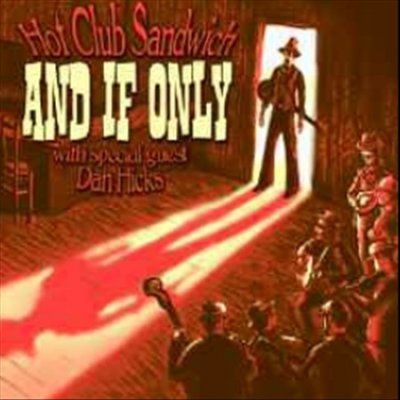 Hot Club Sandwich - If Only (CD)