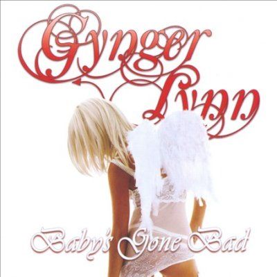 Gynger Lynn - Baby's Gone Bad (CD)