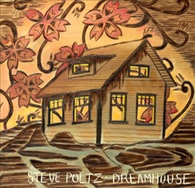 Steve Poltz - Dreamhouse (CD)