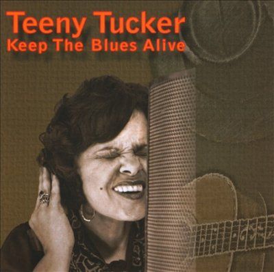 Teeny Tucker - Keep The Blues Alive (CD)