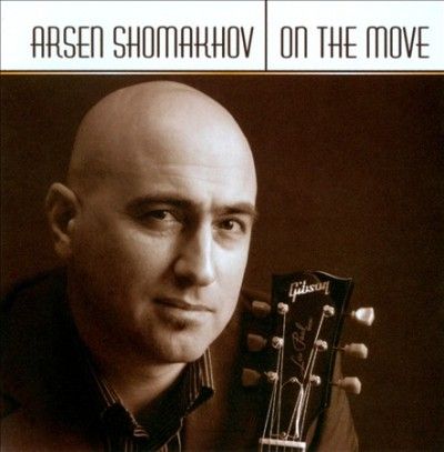Arsen Shomakhov - On The Move (CD)