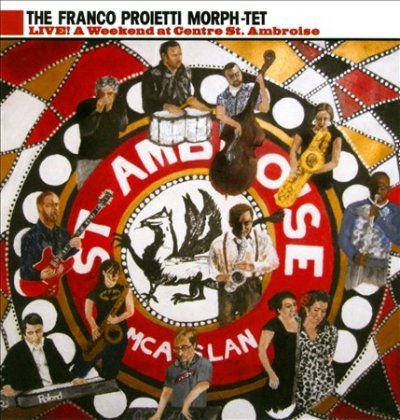 Franco Mor Proietti - Live Weekend At Centre St Ambroise (CD)