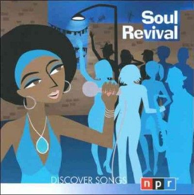 Various - Npr Discover Songs: Soul Revival (CD)