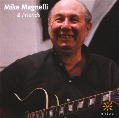 Mike Magnelli - Mike Magnelli &amp; Friends (CD)