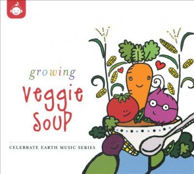 Various - Celebrate Earth: Growing Veggie Soup (CD)