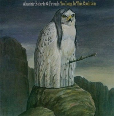Alasdair Roberts - Too Long In This Condition (CD)