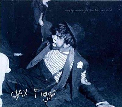 Dax Riggs - Say Goodnight To The World (CD)