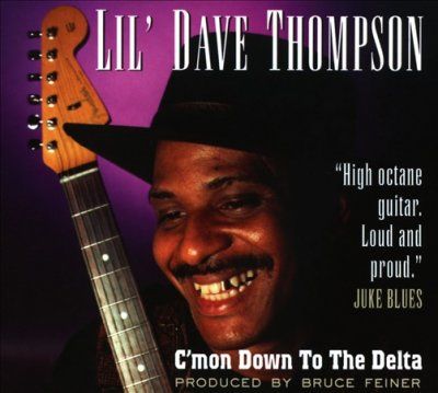 Dave Lil' Thompson - C'mon Down To The Delta (CD)