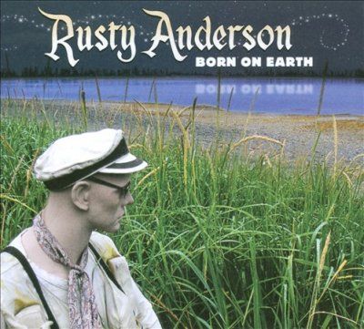 Rusty Anderson - Born On Earth (CD)