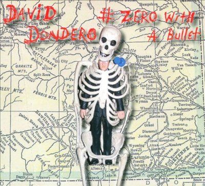 David Dondero - No Zero With A Bullet (CD)
