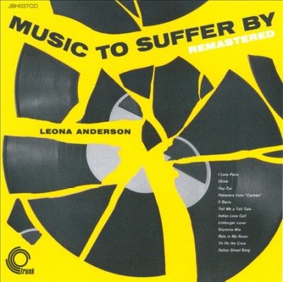 Leona Anderson - Music To Suffer By Remastered (CD)