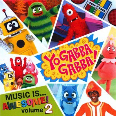 Yo Gabba Gabba! - Yo Gabba Gabba Music Is Awesome Volum (CD)