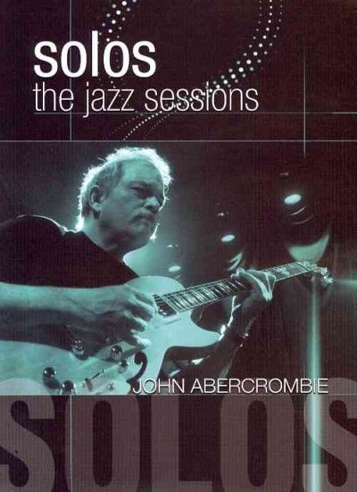 John Abercrombie Solos:Jazz Sessions - (Region 1 Import DVD)