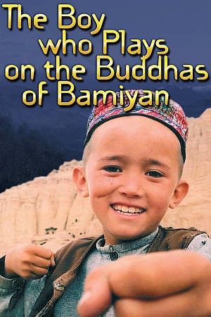 Boy Who Plays on the Buddhas of Bamiy - (Region 1 Import DVD)
