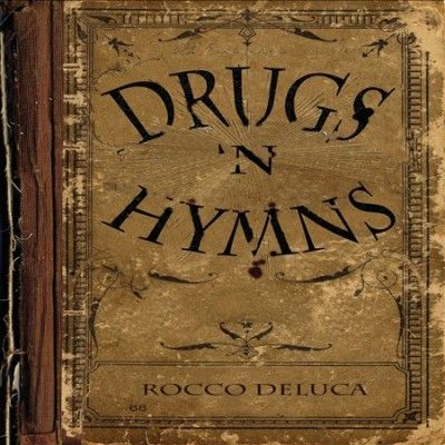 Rocco Deluca - Drugs N Hymns (CD)