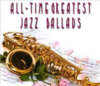 Various - All Time Greatest Jazz Ballads (CD)