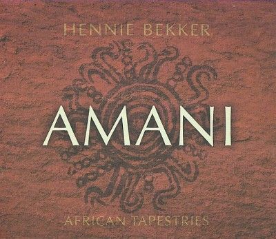 Hennie Bekker - African Tapestries: Amani (CD)