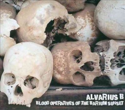 Alvarius B - Blood Operatives Of The Barium Sunset (CD)