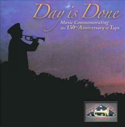 Maryland Defense For - Day Is Done: 150th Anniversary Of Taps (CD)