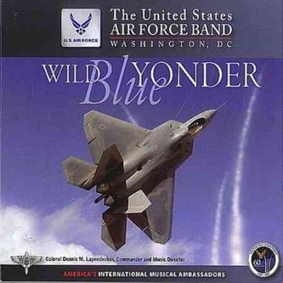 Us Air Force Band - Wild Blue Yonder (CD)