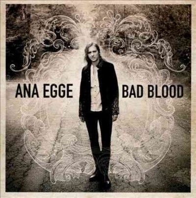 Ana Egge - Bad Blood (CD)