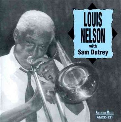 Louis Nelson - Louis Nelson With Sam Dutrey (CD)