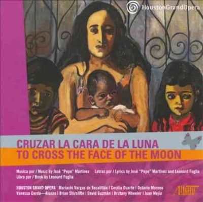 Houston Grand Opera - Houston Grand Opera: Cruzar La Cara De (CD)