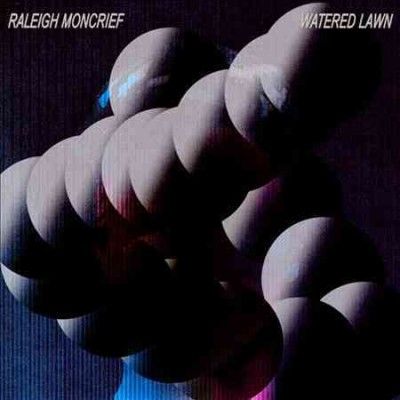 Raleigh Moncrief - Watered Lawn (CD)