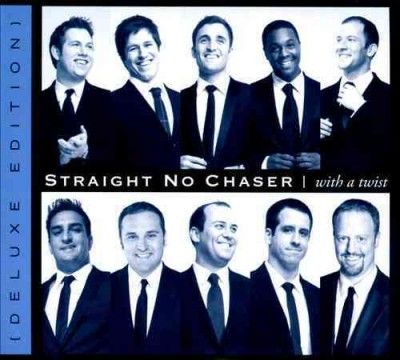 Straight No Chaser - With A Twist (deluxe Edition) (CD)