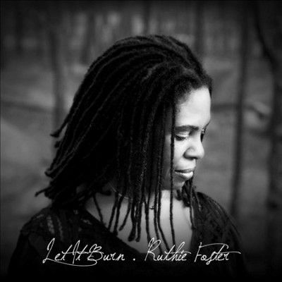Ruthie Foster - Let It Burn (CD)