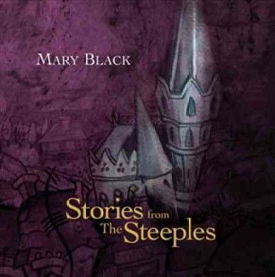 Mary Black - Stories From The Steeples (CD)