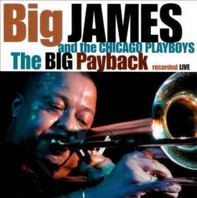 Big James &amp; The Chic - Big Payback (CD)