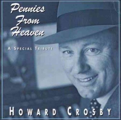 Howard Crosby - Pennies From Heaven (CD)