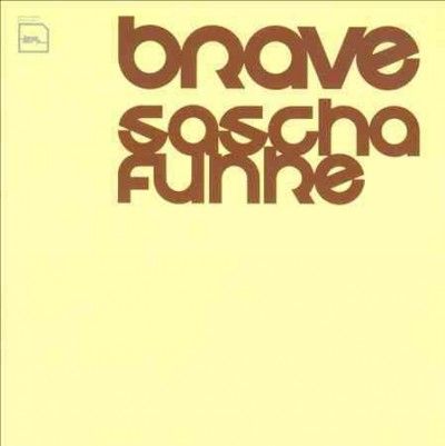Sascha Funke - Brave (album Formerly Known As Bravo) (CD)