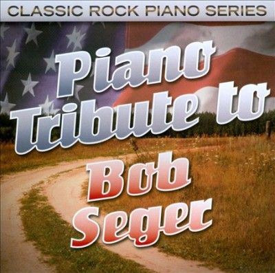 Piano Tribute to Bob Seger - (Import CD)