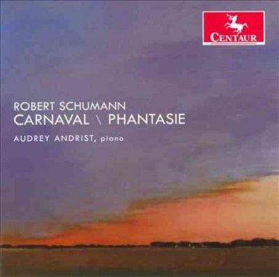 Audrey Andrist - Schumann: Carnival/phantasie (CD)