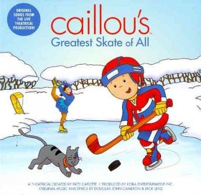 Caillou - Caillou's Greatest Skate Of All (CD)