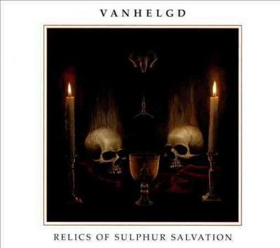 Vanhelgd - Relics Of Sulphur Salvation (CD)