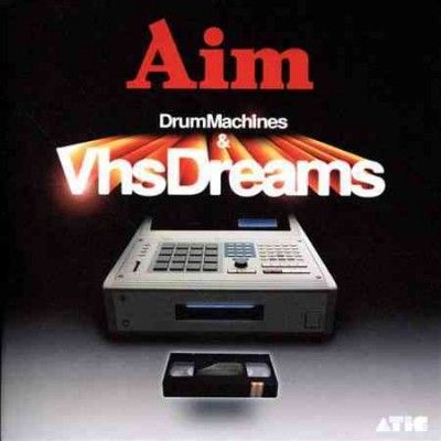 Aim - Drum Machines &amp; Vhs Dreams: Best Of Ai (CD)