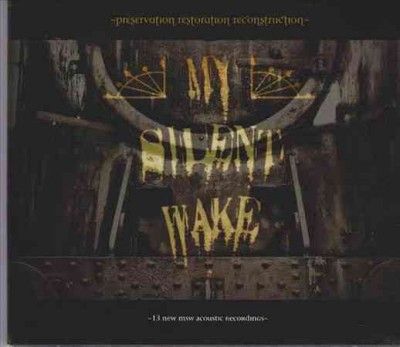 My Silent Wake - Preservation Restoration Reconstructi (CD)
