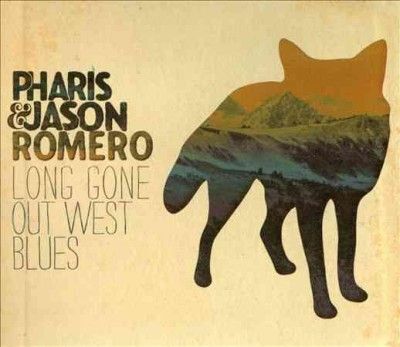 Pharis Romero - Long Gone Out West Blues (CD)