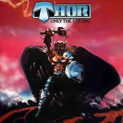 Thor - Only The Strong (CD)